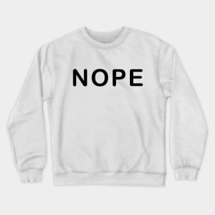 NOPE, Black Crewneck Sweatshirt